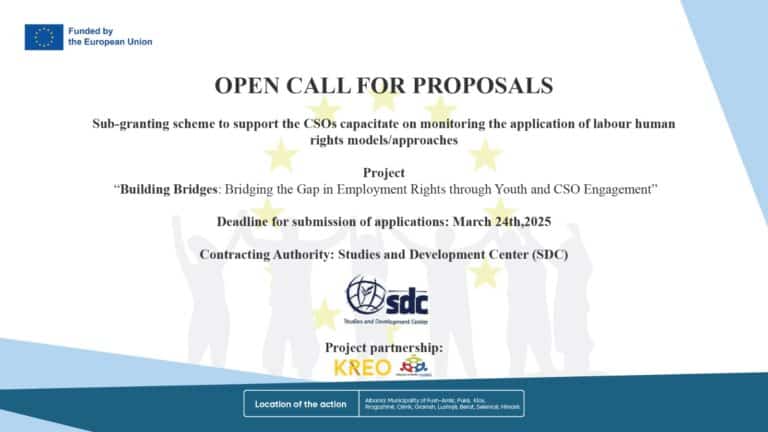 OPEN CALL FOR PROPOSALS Sub-granting scheme to support the CSOs capacitate on monitoring the application of labour human rights models/approaches