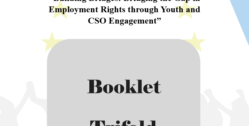 “Building Bridges: Bridging the Gap in Employment Rights through Youth and CSO Engagement (BB-YCSE)” – Booklet and Trifold
